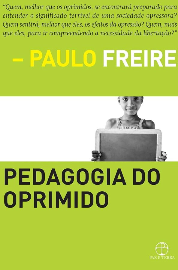 Pedagogia do Oprimido" - Paulo Freire